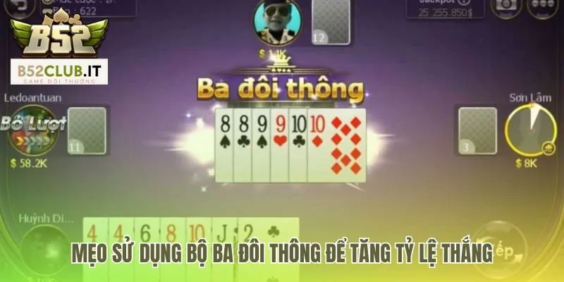 3 Đôi Thông Là Gì | Mẹo Chơi Làm Chủ Ván Bài B52Club 4 Vận dụng chiến thuật thông minh và đúng thời điểm