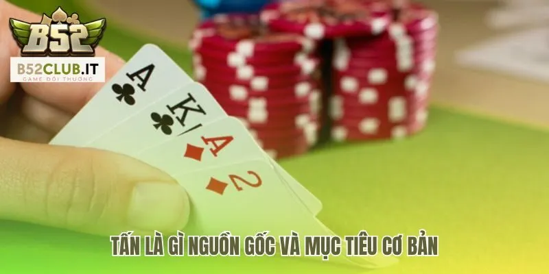 Nguồn gốc Tấn từ Nga với mục tiêu hết bài đầu tiên